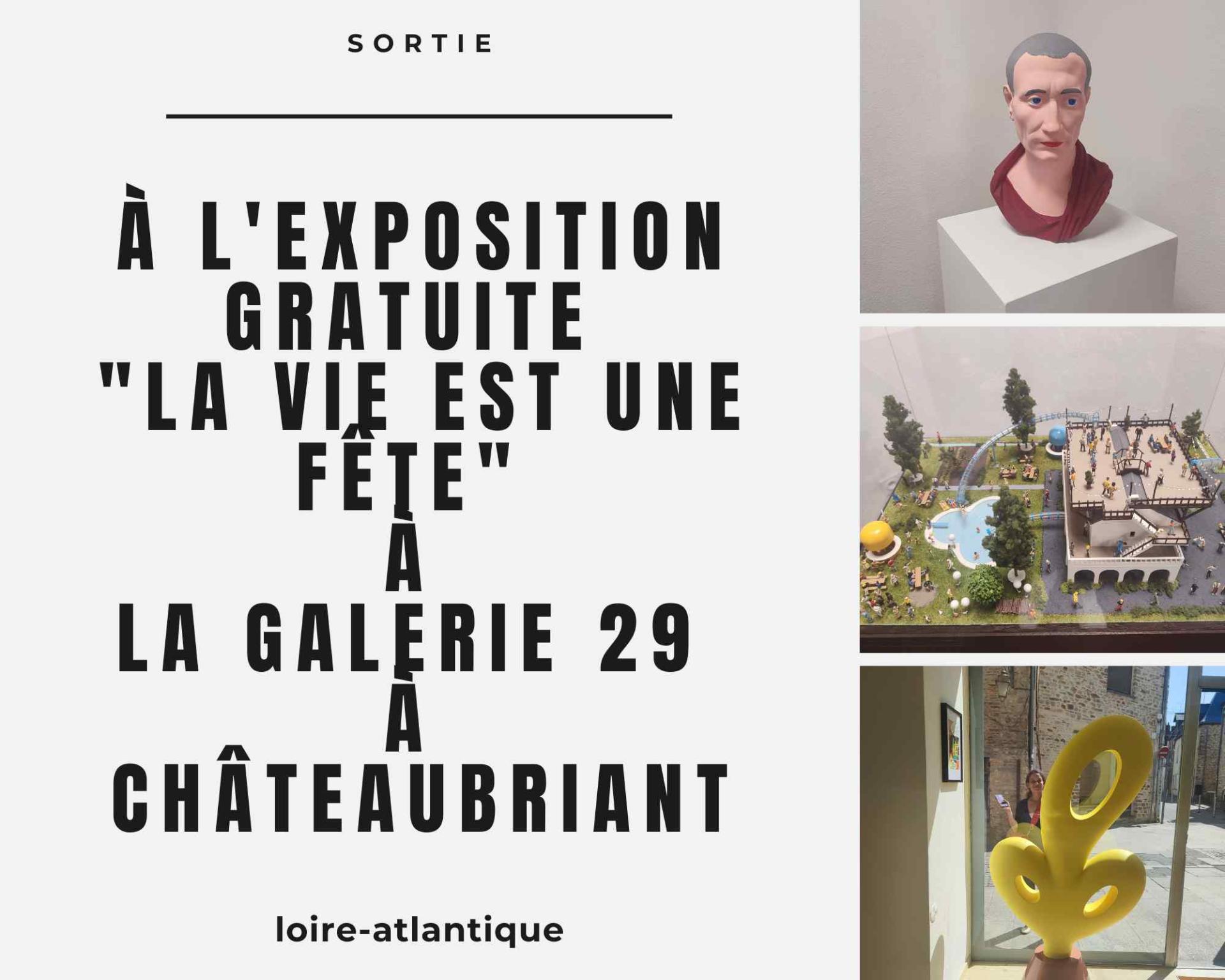 A l exposition gratuite la vie est une fete a la galerie 29 a chateaubriant