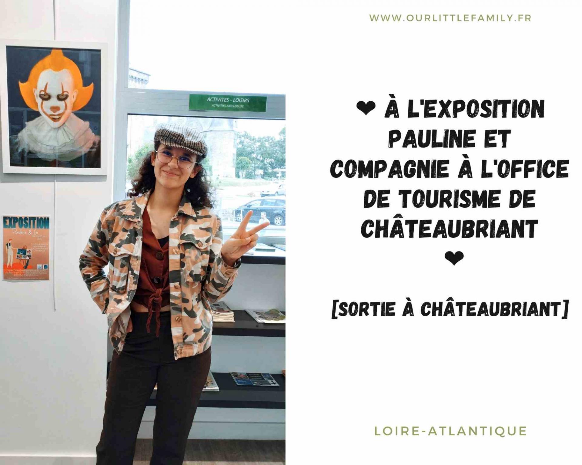 A l exposition pauline et compagnie a l office de tourisme de chateaubriant