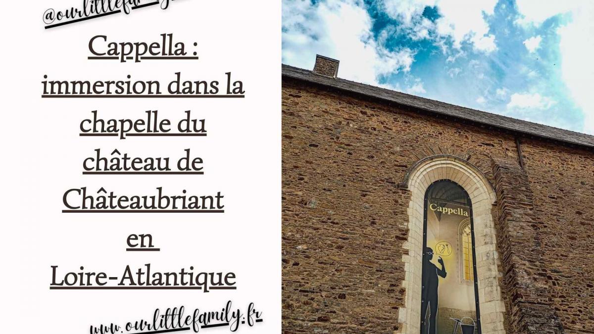 Cappella immersion dans la chapelle du chateau de chateaubriant en loire atlantique
