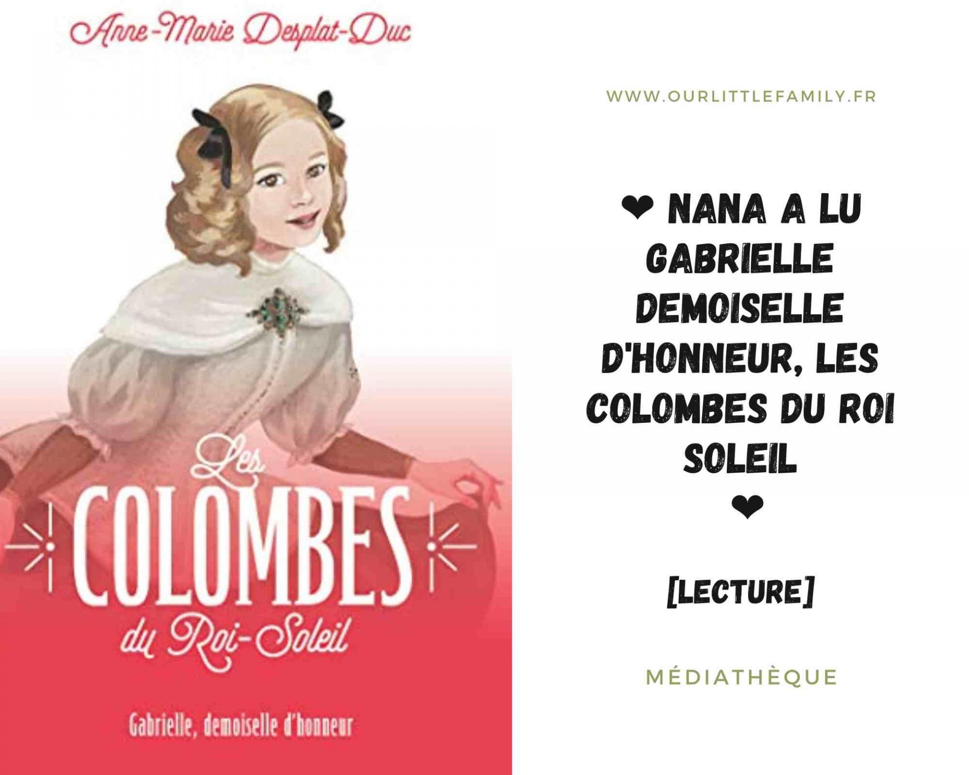 Nana a lu gabrielle demoiselle d honneur les colombes du roi soleil