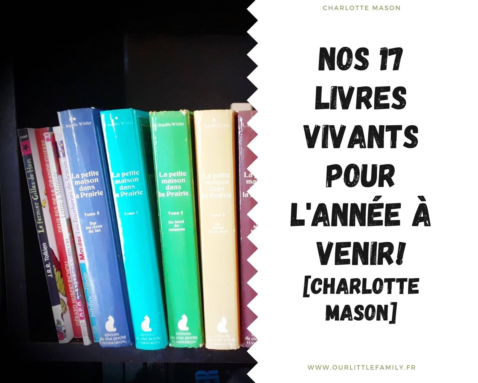 Nos 17 livres vivants pour l annee a venir charlotte mason