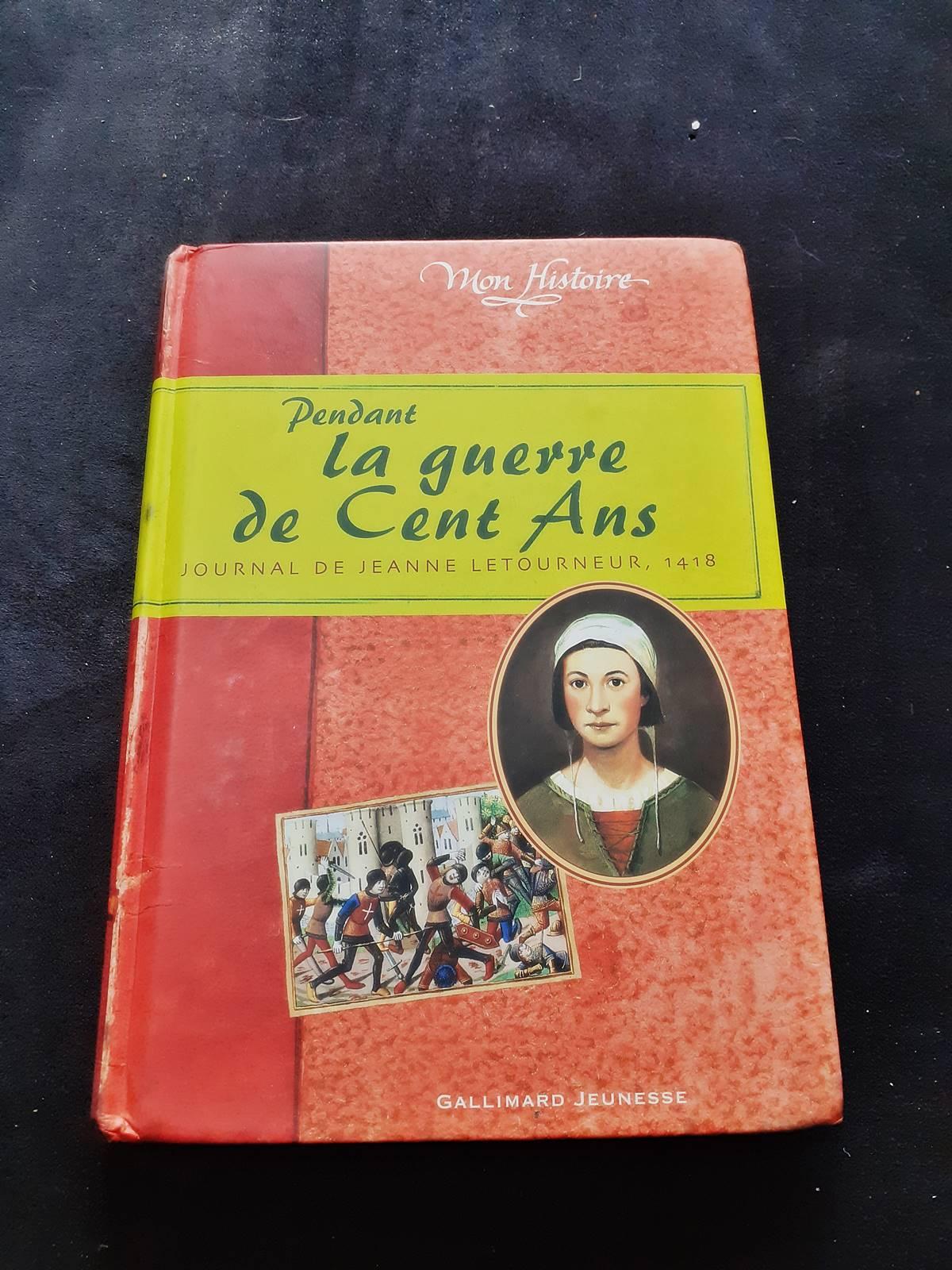 Pendant la guerre de cent ans le journal de jeanne letourneur